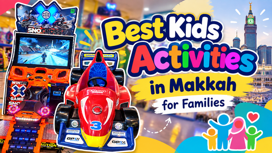 Best Kids Activities in Makkah for Families
